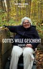 Martina Herbig: Gottes Wille geschieht, Buch