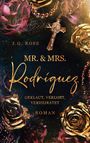 J. G. Rose: Mr. & Mrs. Rodríguez - Geklaut, verlobt, verheiratet, Buch