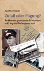 Adolf Schmerer: Zufall oder Fügung?, Buch