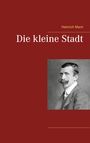Heinrich Mann: Die kleine Stadt, Buch