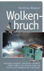 Matthias Wagner: Wolkenbruch, Buch