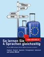 Christian Meyer: So lernen Sie 4 Sprachen gleichzeitig: Die 1.000 häufigsten Wörter auf Englisch, Spanisch, Portugiesisch und Italienisch auf einen Blick, Buch