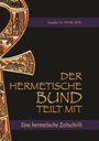 Johannes H. von Hohenstätten: Der hermetische Bund teilt mit: 28, Buch