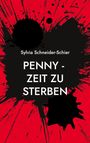 Sylvia Schneider-Schier: Penny - Zeit zu sterben, Buch