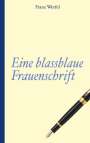 Franz Werfel: Franz Werfel: Eine blassblaue Frauenschrift, Buch