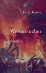 Fred Kruse: Weltensucher - Siedler (Band 2), Buch
