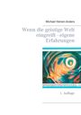 Michael Heinen-Anders: Wenn die geistige Welt eingreift - eigene Erfahrungen, Buch