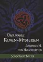 Johannes H. von Hohenstätten: Über wahre Runen-Mysterien IX, Buch