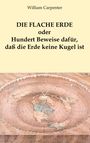 William Carpenter: Die flache Erde oder Hundert Beweise dafür, daß die Erde keine Kugel ist, Buch