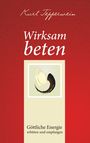 Kurt Tepperwein: Wirksam beten, Buch