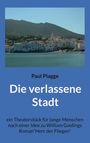 Paul Plagge: Die verlassene Stadt, Buch
