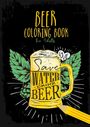 Monsoon Publishing: Beer Coloring Book for Adults, Buch