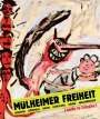 : Mülheimer Freiheit [made in Cologne] Adamski - Bömmels - Dahn - Dokoupil - Kever - Naschberger (Deutsch), Buch