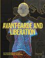 : Avantgarde & Liberation. Zeitgenössische Kunst und Dekoloniale Moderne, Buch