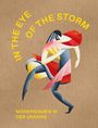 : The Eye of the Storm. Modernismen in der Ukraine, Buch