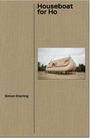 : Simon Starling. A Houseboat for Ho, Buch