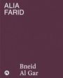 : Alia Farid. Bneid Al Gar, Buch