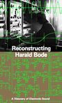 "Reconstructing Harald Bode. A Visionary of Electronic Sound." Oben ein Mann an elektronischen Geräten, darunter Stromkreisschemata.