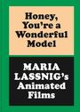 : Honey, You're a Wonderful Model: Maria Lassnig's Animated Films, Buch