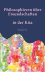 Sebastian Götz: Philosophieren über Freundschaften in der Kita, Buch