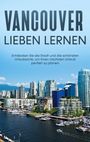 Sabine Menrath: Vancouver lieben lernen, Buch