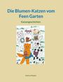 Andrea Stopper: Die Blumen-Katzen vom Feen Garten, Buch