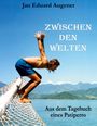 Jan Eduard Augener: Zwischen den Welten, Buch