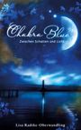 Lisa Radtke-Oberwandling: Chakra Blue - Zwischen Schatten und Licht, Buch