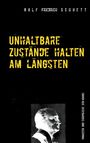 Rolf Friedrich Schuett: Unhaltbare Zustände halten am längsten, Buch