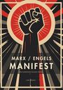 Karl Marx: Karl Marx / Friedrich Engels: Das kommunistische Manifest. Vollständige Neuausgabe, Buch
