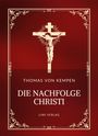Thomas von Kempen: Thomas von Kempen: Die Nachfolge Christi. Vollständige Neuausgabe, Buch