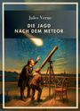 Jules Verne: Jules Verne: Die Jagd nach dem Meteor. Vollständige Neuausgabe, Buch
