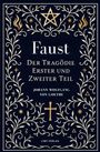 "Faust: Der Tragödie Erster und Zweiter Teil" von Johann Wolfgang von Goethe, dekoriert mit Ornamenten und Symbolen.