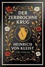 "DER ZERBROCHNE KRUG Heinrich von Kleist LIWI VERLAG". Goldene Verzierungen mit roten und weißen Rosen, zentral ein Krug.