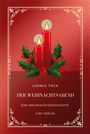 Ludwig Tieck: Der Weihnachtsabend, eine Weihnachtsgeschichte, Liwi Verlag. Zwei rote Kerzen mit Stechpalmenblättern.