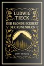"Ludwig Tieck: Der blonde Eckbert, Der Runenberg. Liwi Verlag" in goldener Schrift mit floralen Verzierungen.
