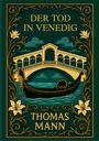 "Der Tod in Venedig" und "Thomas Mann" in goldenen Lettern. Eine Gondel unter der Rialtobrücke, florale Ornamente.