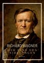 „Richard Wagner: Der Ring des Nibelungen“ und „LIWI VERLAG“. Ein Porträt eines älteren Mannes in braunen Tönen.