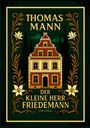 Text: "THOMAS MANN - DER KLEINE HERR FRIEDEMANN - LIWI VERLAG". Illustration eines Hauses mit dekorativen Blumenranken.