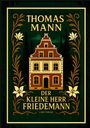 “Thomas Mann, Der kleine Herr Friedemann, Liwi Verlag.” Ein illustriertes Gebäude mit floralen Verzierungen auf grünem Hintergrund.