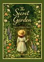„The Secret Garden“, Frances Hodgson Burnett. Illustration: Mädchen mit Strohhut öffnet eine von Blumen umgebene Tür.