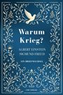 Albert Einstein: Albert Einstein / Sigmund Freud: Warum Krieg? Ein Briefwechsel. Vollständige Neuausgabe, Buch