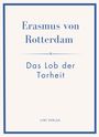 "Erasmus von Rotterdam", "Das Lob der Torheit", „LIWI VERLAG“. Klassisches weiß-blaues Buchcover mit einfachem Rahmen.