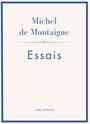 Michel De Montaigne: Michel de Montaigne: Essais. Neuausgabe, Buch