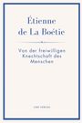 Text: "Étienne de La Boétie", "Von der freiwilligen Knechtschaft des Menschen", "LIWI VERLAG". Schlichtes Buchcoverdesign.