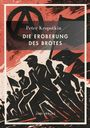 "Peter Kropotkin DIE EROBERUNG DES BROTES LIWI VERLAG" über einer Illustration von Figuren mit Fahnen.