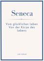 Seneca: Vom glücklichen Leben, Von der Kürze des Lebens. Liwi Verlag. Schlichtes Design, blauer Rand.