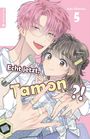 Yuki Shiwasu: Echt jetzt, Tamon? 05, Buch