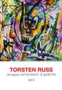 Torsten Russ: Torsten Russ Ölmalerei auf Leinwand & Gedichte Teil II, Buch