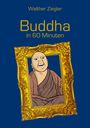 Walther Ziegler: Buddha in 60 Minuten, Buch